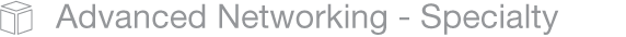 Advanced Network Specialty